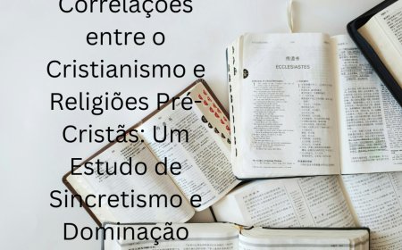 Correlações entre o Cristianismo e Religiões Pré-Cristãs: Um Estudo de Sincretismo e Dominação