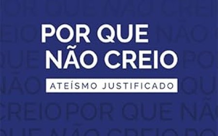 Por que Não Creio: Uma Defesa Filosófica do Ateísmo por Matheus Benites